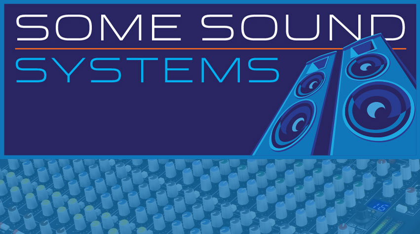 Some Sound Systems